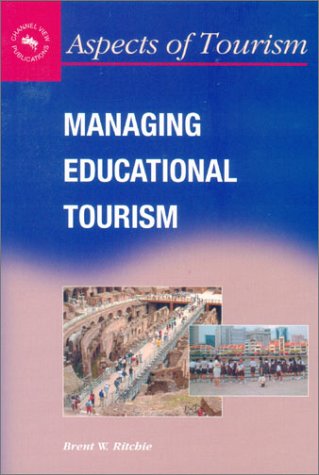 Managing Educational Tourism (Aspects of Tourism, 10) - Original PDF