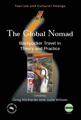 The Global Nomad: Backpacker Travel in Theory and Practice (Tourism and Cultural Change) - Original PDF