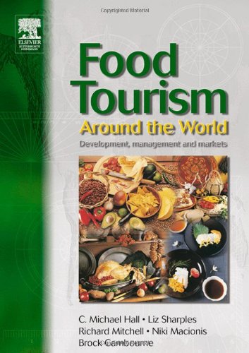 Food Tourism Around The World: Development, Management and Markets (New Canadian Library) - Original PDF