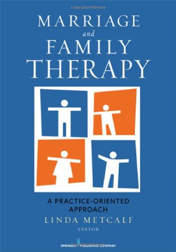 Marriage and Family Therapy: A Practice-Oriented Approach - Original PDF