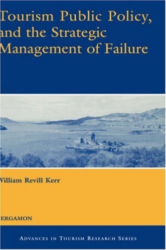 Tourism Public Policy, and the Strategic Management of Failure (Advances in Tourism Research) - Original PDF