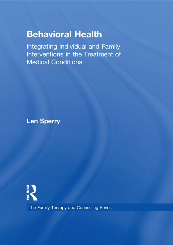 Behavioral Health: Integrating Individual and Family Interventions in the Treatment of Medical Conditions - Original PDF