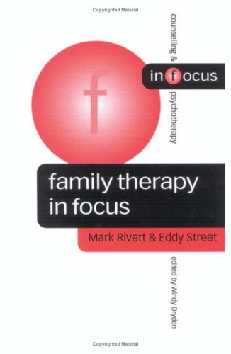 Family Therapy in Focus (Counselling & Psychotherapy in Focus Series) - Original PDF