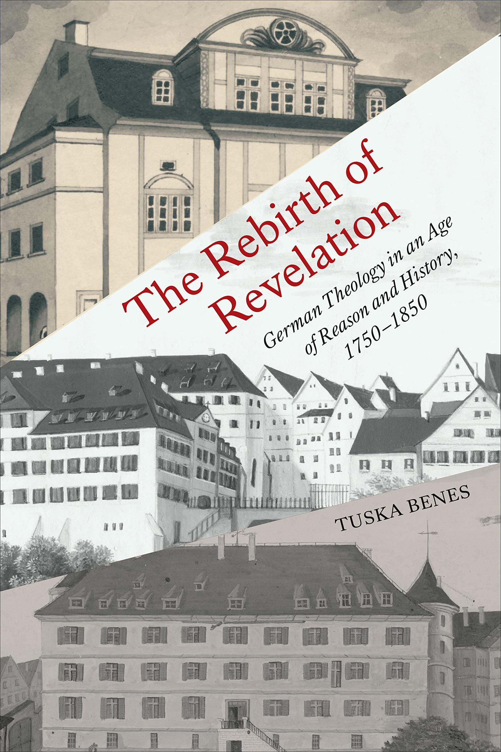 The Rebirth of Revelation: German Theology in an Age of Reason and History, 1750-1850 - Original PDF