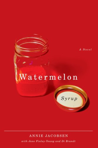 Watermelon Syrup: A Novel (Life Writing) - Original PDF