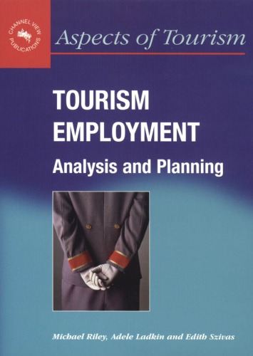 Tourism Employment: Analysis and Planning (Aspects of Tourism, 6) - Original PDF