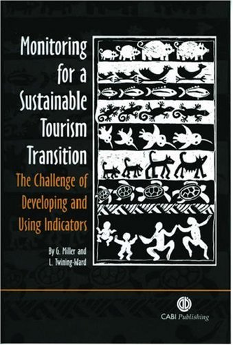 Monitoring for a Sustainable Tourism Transition: The Challenge of Developing and Using Indicators - Original PDF