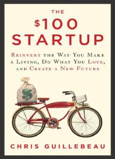 The $100 Startup: Reinvent the Way You Make a Living, Do What You Love, and Create a New Future - PDF