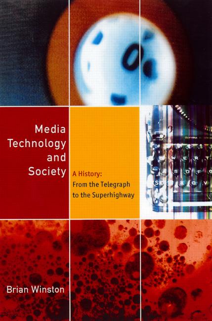 Media technology and society : a history : from the telegraph to the Internet - Original PDF