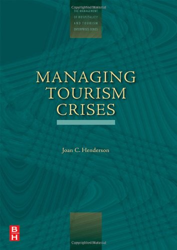 Tourism Crises: Causes, Consequences and Management (The Management of Hospitality and Tourism Enterprises) - Original PDF