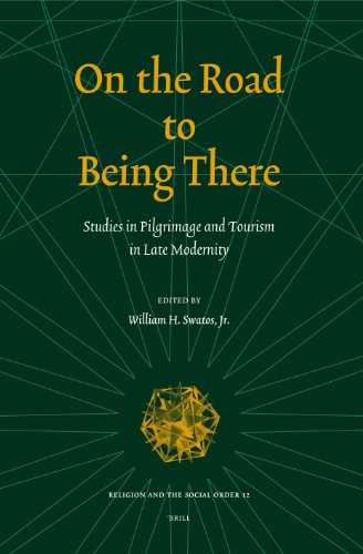 On the Road to Being There: Studies in Pilgrimage And Tourism in Late Modernity (Religion and the Social Order) - Original PDF