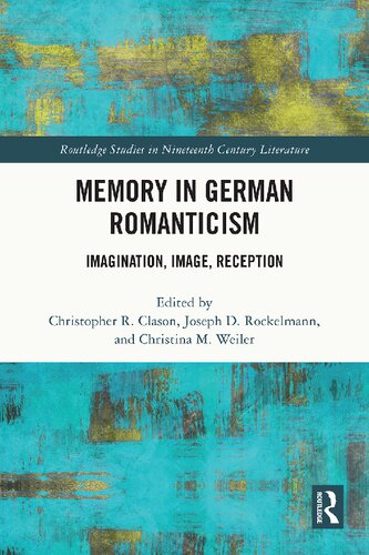 Memory in German Romanticism: Imagination, Image, Reception - Original PDF