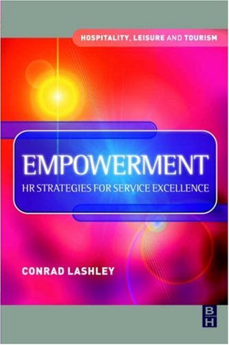 Empowerment: HR Strategies for Service Excellence: HR strategies for service excellence (Hospitality, Leisure and Tourism) (Hospitality, Leisure and Tourism) - Original PDF