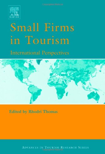 Small Firms in Tourism: International Perspectives (Advances in Tourism Research) - Original PDF
