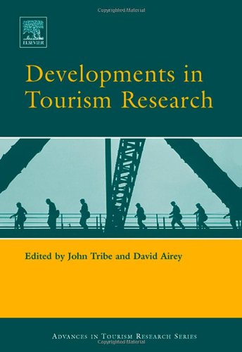 Developments in Tourism Research: New directions, challenges and applications (Advances in Tourism Research) (Advances in Tourism Research) - Original PDF