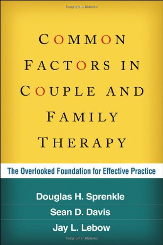 Common Factors in Couple and Family Therapy: The Overlooked Foundation for Effective Practice - Original PDF