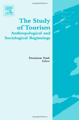 The Study of Tourism: Anthropological and Sociological Beginnings (Tourism Social Science Series) (Tourism Social Science Series) - Original PDF