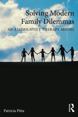 Solving Modern Family Dilemmas: An Assimilative Therapy Model - Original PDF