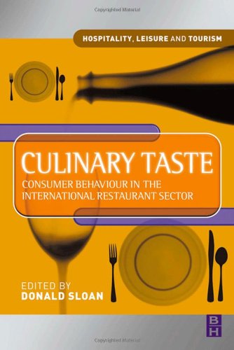 Culinary Taste: Consumer Behaviour in the International Restaurant Sector (Hospitality, Leisure and Tourism) - Original PDF