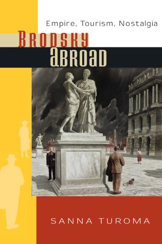Brodsky Abroad: Empire, Tourism, Nostalgia - Original PDF