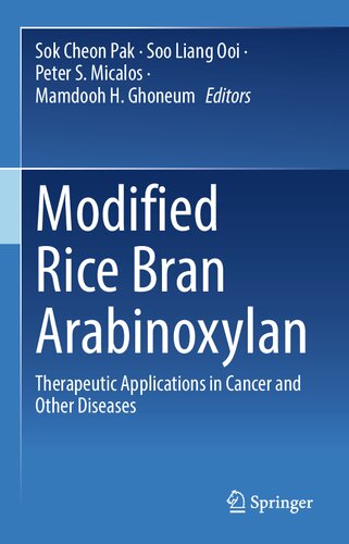 Modified Rice Bran Arabinoxylan: Therapeutic Applications in Cancer and Other Diseases - Original PDF