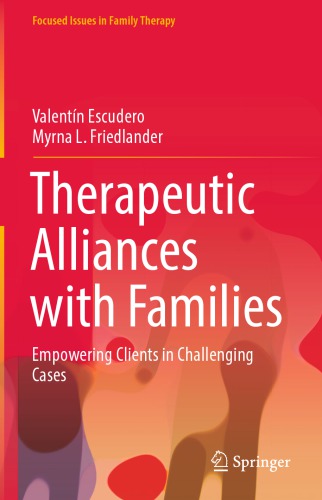 Therapeutic alliances with families : empowering clients in challenging cases - Original PDF