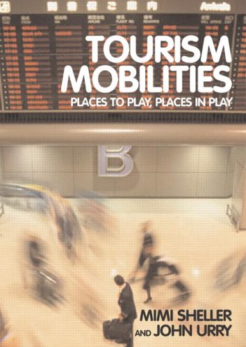 Tourism Mobilities: Places to Play, Places in Play - Original PDF