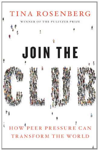 Join the Club: How Peer Pressure Can Transform the World - Original PDF