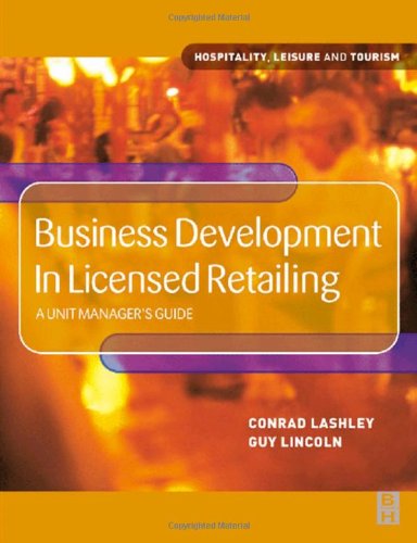 Business Development in Licensed Retailing: A Unit Manager's Guide (Hospitality, Leisure and Tourism) - Original PDF
