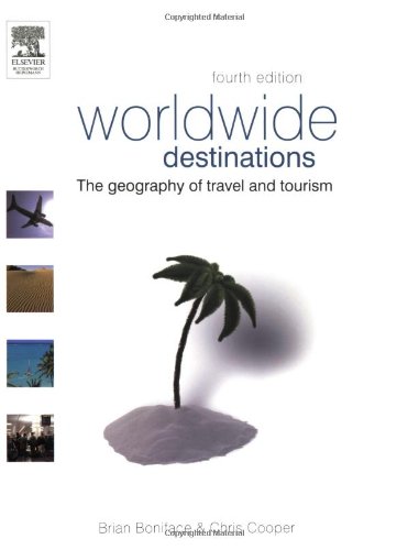Worldwide Destinations, Fourth Edition: The geography of travel and tourism - Original PDF