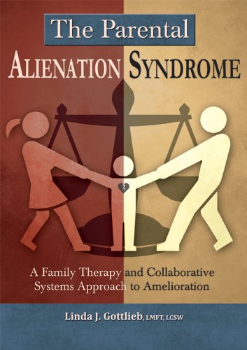 The Parental Alienation Syndrome: A Family Therapy and Collaborative Systems Approach to Amelioration - Original PDF