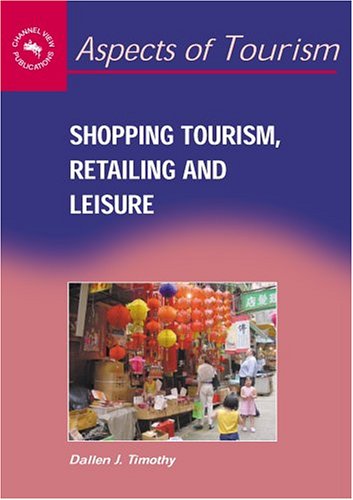 Shopping Tourism, Retailing, and Leisure (Aspects of Tourism) - Original PDF