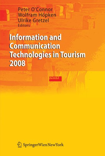 Information and Communication Technologies in Tourism 2008: Proceedings of the International Conference in Innsbruck, Austria, 2008 - Original PDF