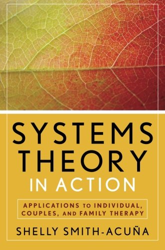 Systems Theory in Action: Applications to Individual, Couple, and Family Therapy - Original PDF