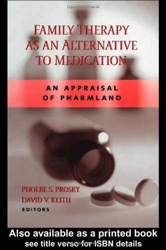 Family Therapy as an Alternative to Medication: An Appraisal of Pharmland - Original PDF