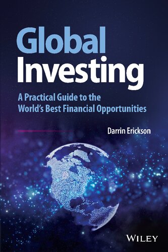 Global Investing: A Practical Guide to the World's Best Financial Opportunities - Original PDF