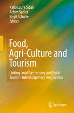 Food, Agri-Culture and Tourism: Linking Local Gastronomy and Rural Tourism: Interdisciplinary Perspectives - Original PDF