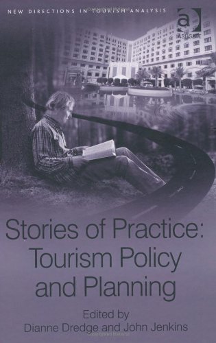 Stories of Practice: Tourism Policy and Planning (New Directions in Tourism Analysis) - Original PDF