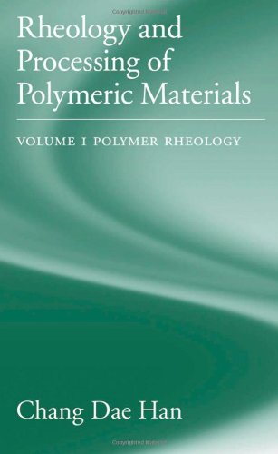 Rheology and Processing of Polymeric Materials: Polymer Rheology - Original PDF