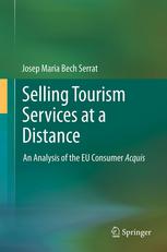 Selling Tourism Services at a Distance: An Analysis of the EU Consumer Acquis - Original PDF