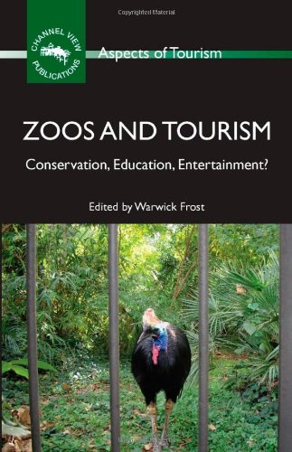 Zoos and Tourism: Conservation, Education, Entertainment? (Aspects of Tourism) - Original PDF