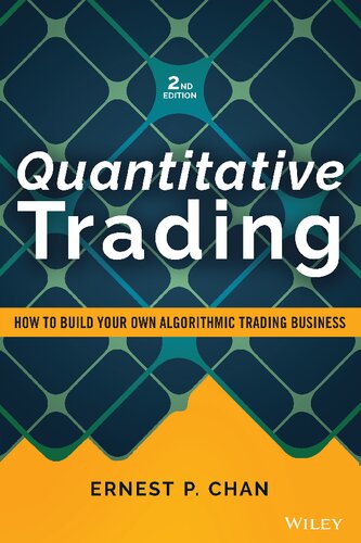 Quantitative trading : how to build your own algorithmic trading business. - Original PDF