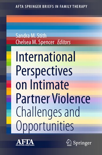 International Perspectives on Intimate Partner Violence: Challenges and Opportunities (AFTA SpringerBriefs in Family Therapy) - Original PDF