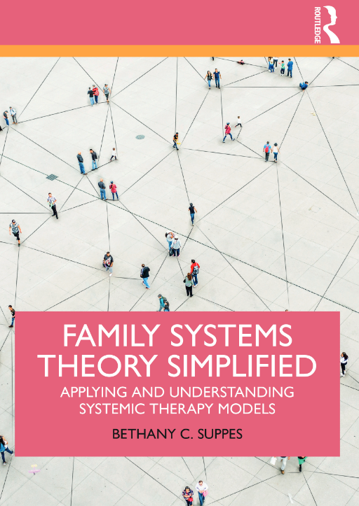 Family Systems Theory Simplified: Applying and Understanding Systemic Therapy Models - Original PDF