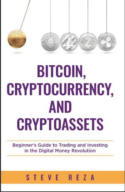 Bitcoin, Cryptocurrency, and Cryptoassets - Beginner's Guide to Trading and Investing in the Digital Money Revolution - Original PDF