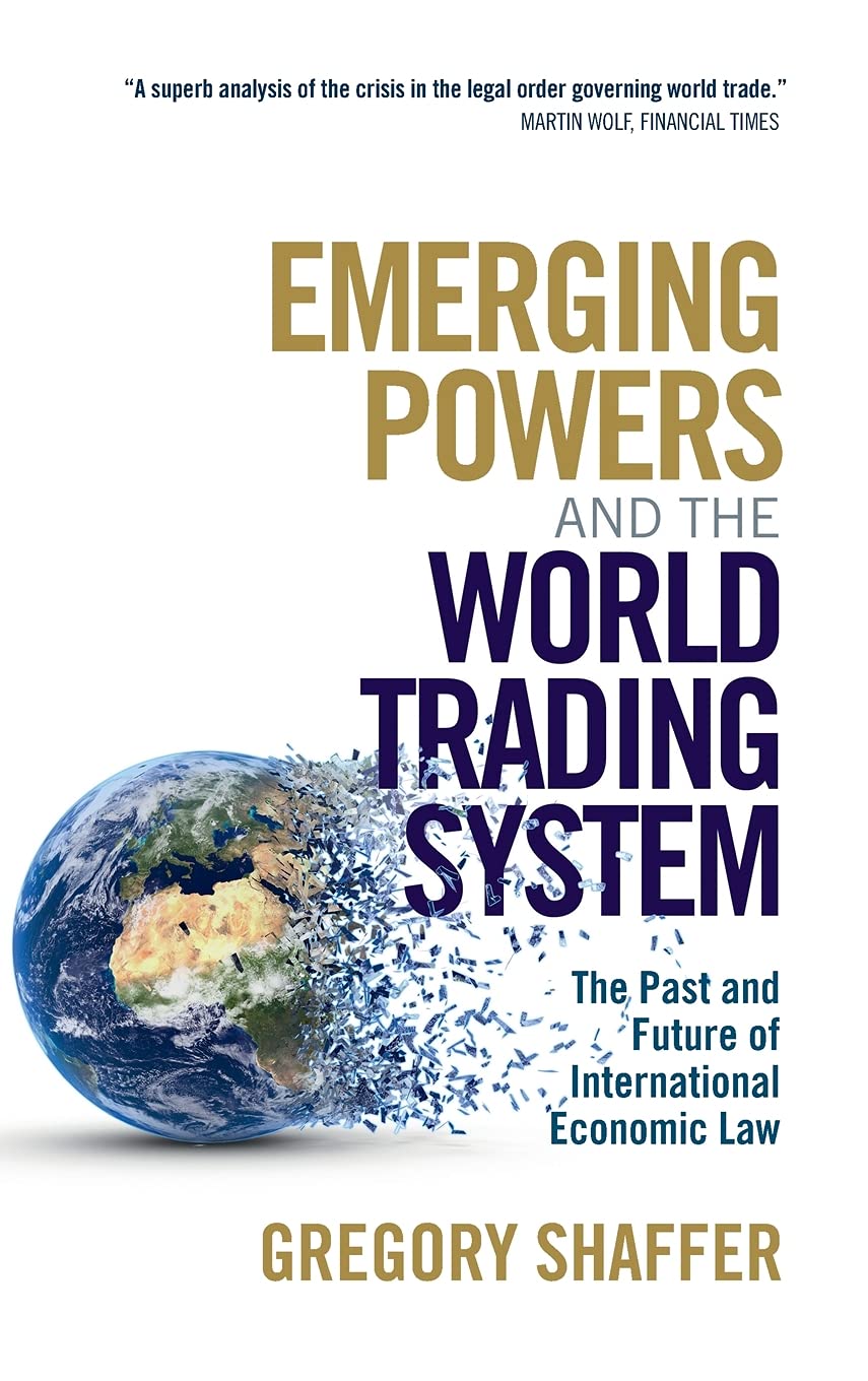 Emerging Powers and the World Trading System: The Past and Future of International Economic Law - Original PDF