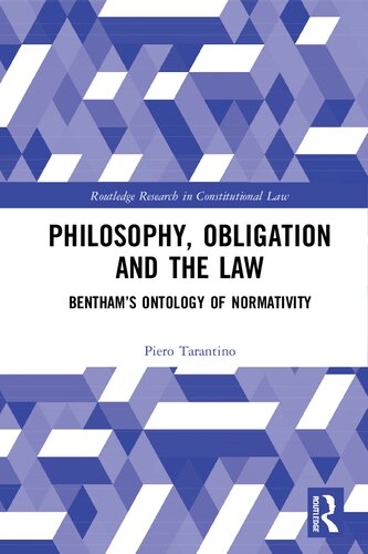 Philosophy, Obligation and the Law: Bentham’s Ontology of Normativity - Original PDF
