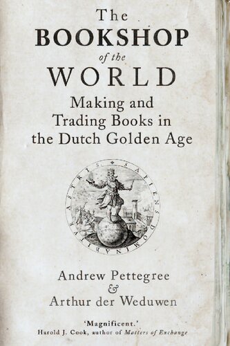 The Bookshop of the World: Making and Trading Books in the Dutch Golden Age - Original PDF