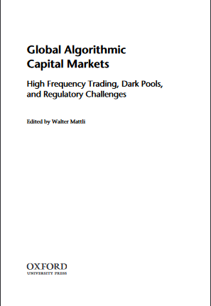 Global Algorithmic Capital Markets: High Frequency Trading, Dark Pools, and Regulatory Challenges - Original PDF