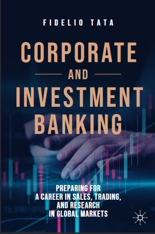 Corporate and Investment Banking: Preparing for a Career in Sales, Trading, and Research in Global Markets - Original PDF